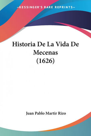 HISTORIA DE LA VIDA DE MECENAS (1626)