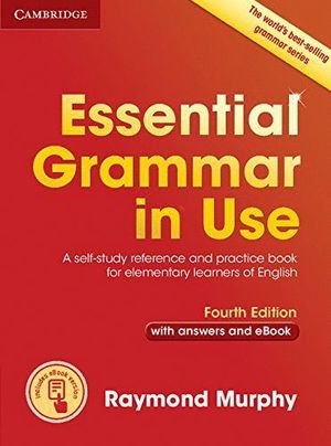 ESSENTIAL GRAMMAR IN USE WITH ANSWERS AND INTERACTIVE EBOOK 4ªED