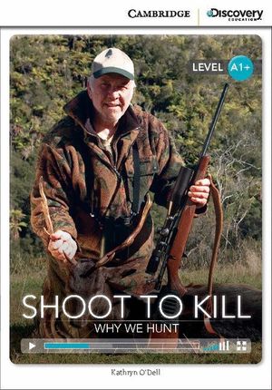 SHOOT TO KILL: WHY WE HUNT HIGH BEGINNING BOOK WITH ONLINE ACCESS