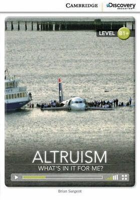 ALTRUISM: WHAT'S IN IT FOR ME? INTERMEDIATE BOOK WITH ONLINE ACCESS
