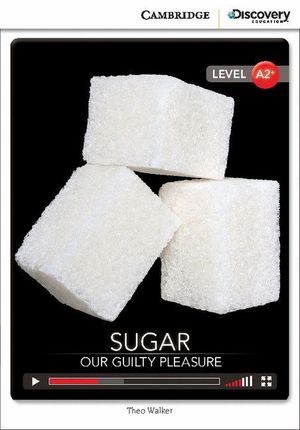 SUGAR: OUR GUILTY PLEASURE LOW INTERMEDIATE BOOK WITH ONLINE ACCESS