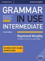 GRAMMAR IN USE INTERMEDIATE WITH ANSWERS (FOURTH EDITION) STUDENT BOOK