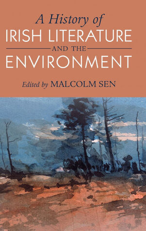 A HISTORY OF IRISH LITERATURE AND THE ENVIRONMENT