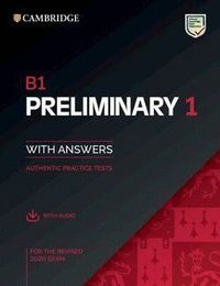 B1 PRELIMINARY 1 FOR REVISED EXAM FROM 2020. STUDENT'S BOOK WITH ANSWERS WITH AU