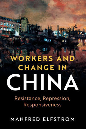 WORKERS AND CHANGE IN CHINA