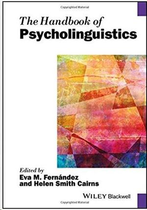 THE HANDBOOK OF PSYCHOLINGUISTICS