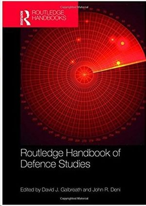 ROUTLEDGE HANDBOOK OF DEFENCE STUDIES