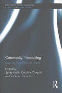 COMMUNITY FILMMAKING: DIVERSITY, PRACTICES AND PLACES