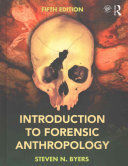 INTRODUCTION TO FORENSIC ANTHROPOLOGY