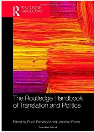THE ROUTLEDGE HANDBOOK OF TRANSLATION AND POLITICS