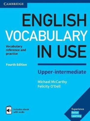 ENGLISH VOCABULARY IN USE. UPPER-INTERMEDIATE FOURTH EDITION