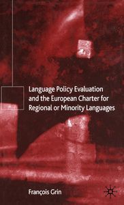 LANGUAGE POLICY EVALUATION AND THE EUROPEAN CHARTER FOR REGIONAL OR MINORITY LANGUAGES