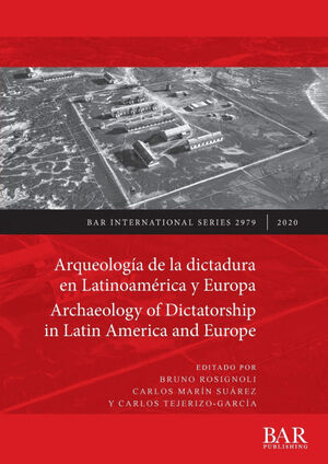 ARQUEOLOGÍA DE LA DICTADURA EN LATINOAMÉRICA Y EUROPA / ARCHAEOLOGY OF DICTATORS