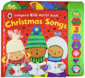 LADYBIRD BIG NOISY BOOK: CHRISTMAS SONGS