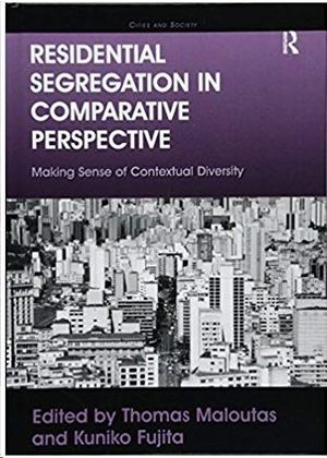 RESIDENTIAL SEGREGATION IN COMPARATIVE PERSPECTIVE