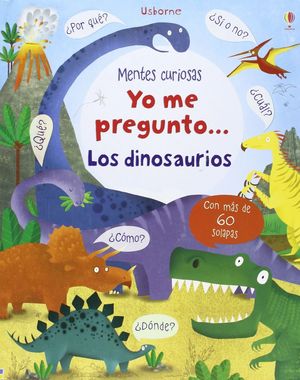 YO ME PREGUNTO...LOS DINOSAURIOS