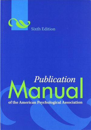 MANUAL OF THE AMERICAN PSYCHOLOGICAL ASSOCIATION. SIXTH EDITION