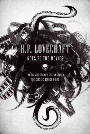H P LOVECRAFT GOES TO THE MOVIES