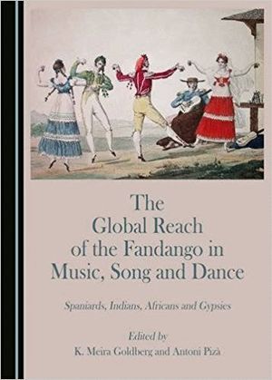 THE GLOBAL REACH OF THE FANDANGO IN MUSIC, SONG AND DANCE