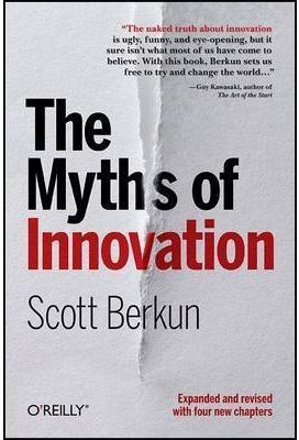 THE MYTHS OF INNOVATIONS
