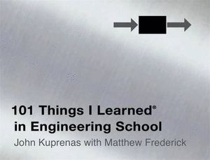 101 THINGS I LEARNED IN ENGINEERING SCHOOL