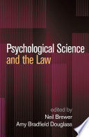 PSYCHOLOGICAL SCIENCE AND THE LAW