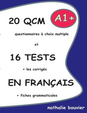 20 QCM QUESTIONNAIRES A CHOIX MULTIPLE ET 16 TEST  A1