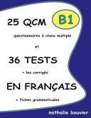 25 QCM ET 36 TESTS EN FRANÇAIS, NIVEAU B1