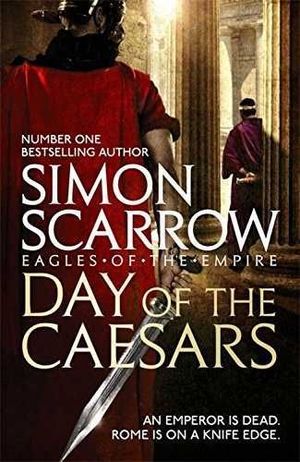 DAY OF THE CAESARS (EAGLES OF THE EMPIRE 16)