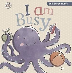 I AM BUSY (PULL OUT PICTURES)