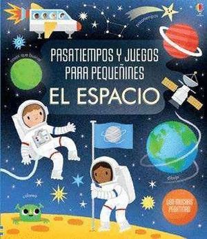 EL ESPACIO (PASATIEMPOS Y JUEGOS PARA PEQUEÑINES CON PEGATINAS)