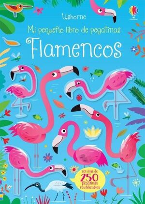 FLAMENCOS (MI PEQUEÑO LIBRO DE PEGATINAS)