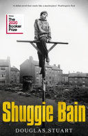 SHUGGIE BAIN : A NOVEL