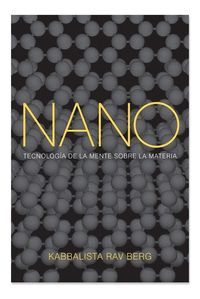 NANO: TECNOLOGIA DE LA MENTE SOBRE LA MATERIA