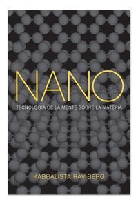 NANO: TECNOLOGIA DE LA MENTE SOBRE LA MATERIA