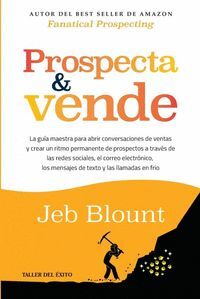 PROSPECTA Y VENDE