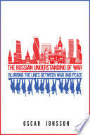 THE RUSSIAN UNDERSTANDING OF WAR
