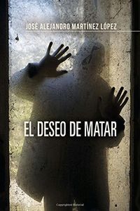 EL DESEO DE MATAR