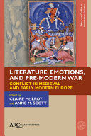 LITERATURE, EMOTIONS, AND PRE-MODERN WAR