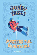 JUNKO TABEI MASTERS OF THE MOUNTAINS