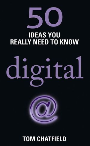 50 IDEAS YOU REALLY NEED TO KNOW: DIGITAL