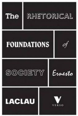 THE RHETORICAL FOUNDATIONS OF SOCIETY