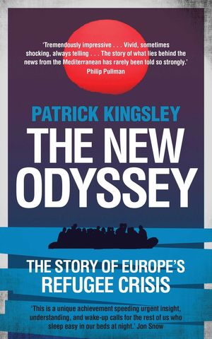 THE NEW ODYSSEY : THE STORY OF EUROPE'S REFUGEE CRISIS