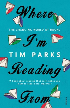 WHERE I AM READING FROM - THE CHANGING WORLD OF BOOKS