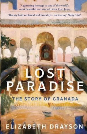 LOST PARADISE : THE STORY OF GRANADA