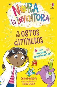 NORA LA INVENTORA Y LOS OGROS DIMINUTOS (NORA INVENTORA 4)