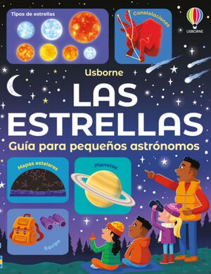 LAS ESTRELLAS (GUÍA PARA PEQUEÑOS ASTRÓNOMOS)