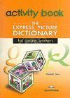 EXPRESS PICTURE DICTIONARY FOR YOUNG LEARNS ACTIVITY BOOK