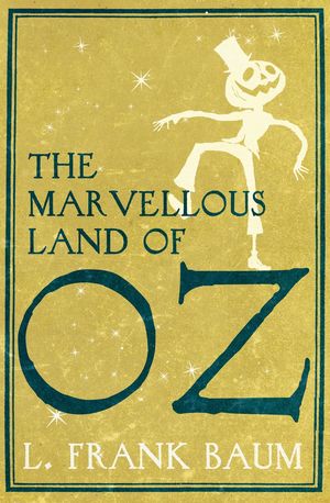 MARVELLOUS LAND OF OZ, THE