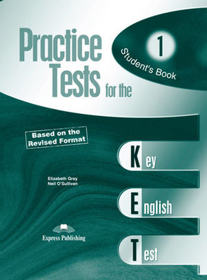 PRACTICE TESTS FOR THE KET 1 STUDENT´S BOOK   ** EXPRESS PUBLISHING **